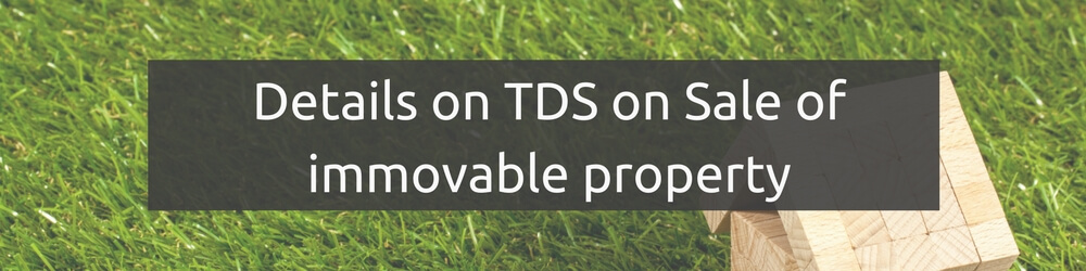 TDS on Sale of Immovable Property