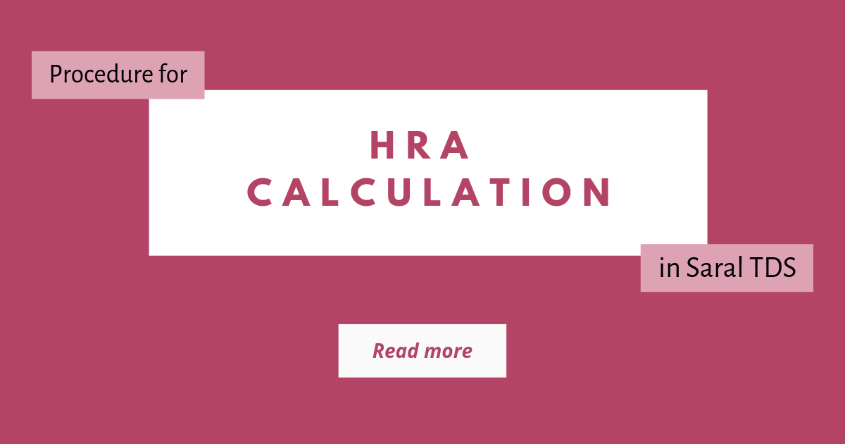 Steps to carry out the process of HRA Calculation in Saral TDS