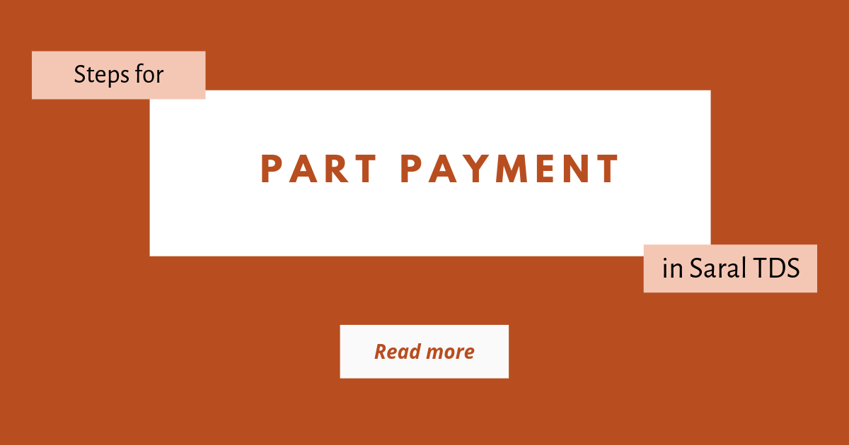 Part Payment in Saral TDS Step by step process