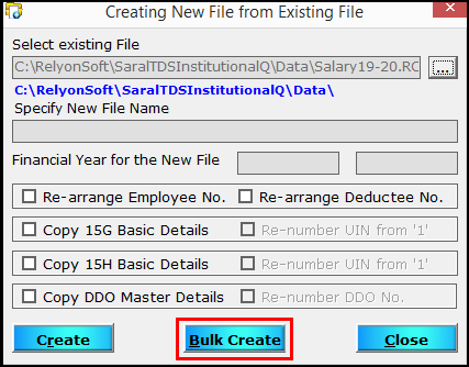 9.Create a new file from an existing file in Saral TDS-Bulk create
