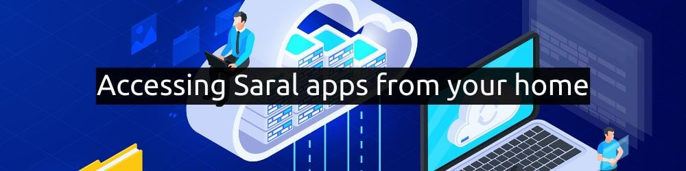 Accessing Saral apps from your home