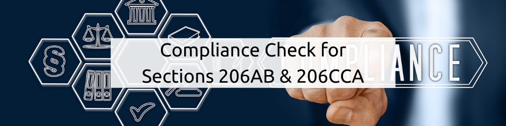 Compliance Check for Sections 206AB and 206CCA